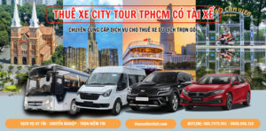 Dịch Vụ Cho Thuê Xe Đi City Tour (Nội Thành) Tại TPHCM Giá Tốt Nhất