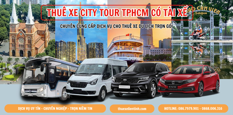 Dịch Vụ Cho Thuê Xe Đi City Tour (Nội Thành) Tại TPHCM Giá Tốt Nhất